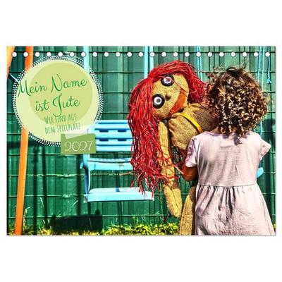 Mein Name ist Jute, wir sind auf dem Spielplatz (Tischkalender 2027 DIN A5 quer), CALVENDO Monatskalender