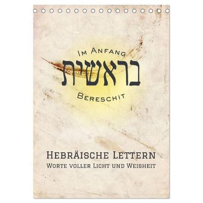 Hebräische Lettern - Worte voller Licht und Weisheit (Tischkalender 2027 DIN A5 hoch), CALVENDO Monatskalender