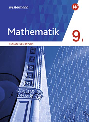 Mathematik / Mathematik - Ausgabe 2016 für Realschulen in Bayern: Ausgabe 2016 für Realschulen in Bayern / Schülerband 9 WPF I: Wahlpflichtfächergruppe I - Ausgabe 2016 - Preis vom 12.10.2026 11:37:12 h