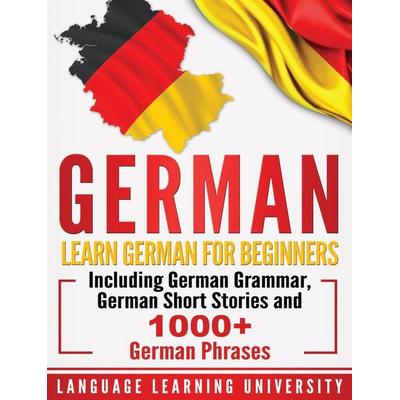 German, Gebundene Ausgabe von Language Learning University, Bravex Publications, 978-1-64748-446-0