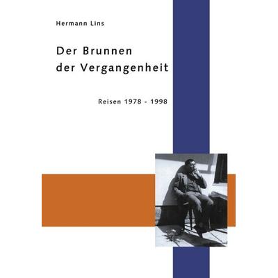 Der Brunnen der Vergangenheit, Paperback von Hermann Lins, BoD – Books on Demand, 978-3-8311-4294-1