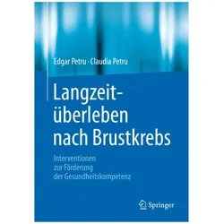Langzeitüberleben nach Brustkrebs, Fachbücher von Claudia Petru, Edgar Petru