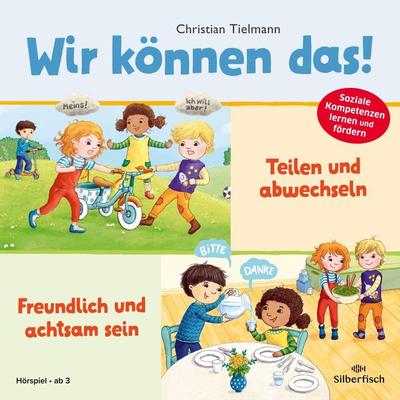 Teilen und abwechseln & Freundlich und achtsam sein - Christian Tielmann, CD, 9783745605327