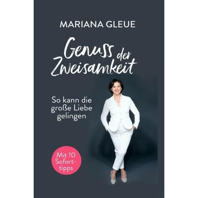 Genuss der Zweisamkeit, Taschenbuch von Mariana Gleue, Epubli, 978-3-7531-2060-7