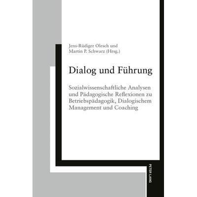 Dialog und Führung, Gebundene Ausgabe von , Peter Lang, 978-3-631-95361-7