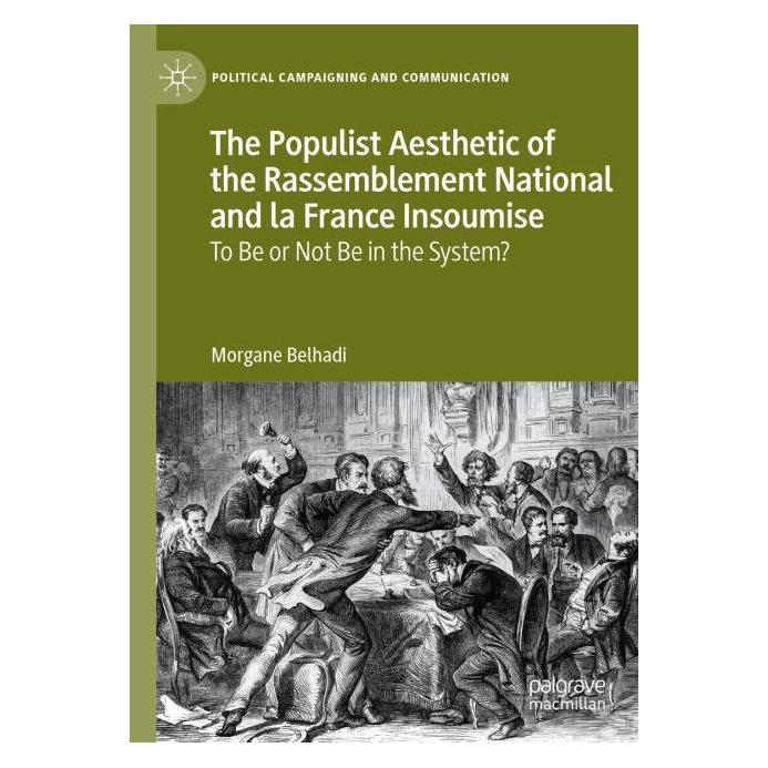Springer The Populist Aesthetic of the Rassemblement National and la France Insoumise (Englisch, Hardcover, Morgane Belhadi) (57305150)