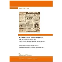 Werbesprache pluridisziplinär - Aktuelle Tendenzen in der romanistischen Werbesprachenforschung, Fachbücher von Kathleen Plötner, Claudia Schlaak, Anja Hennemann, Antje Lobin