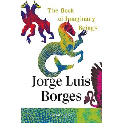 The Book of Imaginary Beings, Taschenbuch von Jorge Luis Borges, Vermilion, 978-1-5299-8637-2
