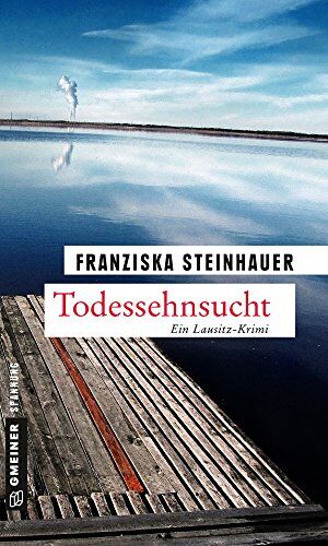 Franziska Steinhauer - Todessehnsucht: Peter Nachtigalls zehnter Fall (Kriminalromane im GMEINER-Verlag) - Preis vom 11.10.2026 03:10:56 h