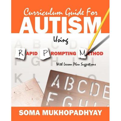 Curriculum Guide for Autism Using Rapid Prompting Method, Taschenbuch von Soma Mukhopadhyay, Outskirts Press, 978-1-4327-7461-5