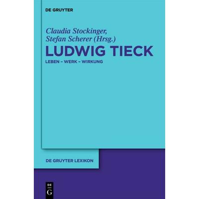 Ludwig Tieck, Gebundene Ausgabe von , De Gruyter, 978-3-11-018383-2