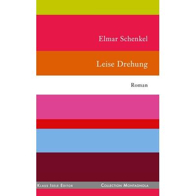 Leise Drehung, Gebundene Ausgabe von Elmar Schenkel, BoD – Books on Demand, 978-3-7528-1220-6