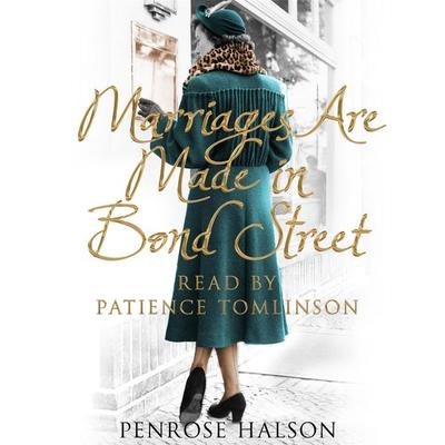 Marriages Are Made in Bond Street - Penrose Halson, Audio, 9781509833474