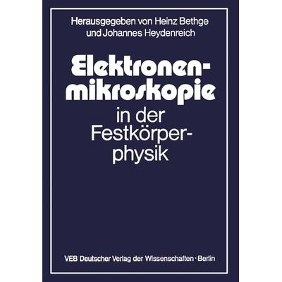 Elektronenmikroskopie in der Festkörperphysik, Taschenbuch von , Springer Berlin, 978-3-642-93212-0