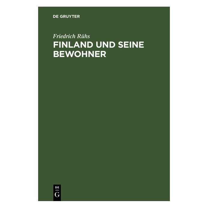 De Gruyter Rühs:Finland und seine Bewohner (Deutsch, Friedrich Rühs) (67770443)