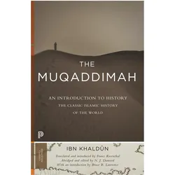 The Muqaddimah, Sachbücher von Bruce B. Lawrence, Franz Rosenthal, N. J. Dawood, Ibn Khaldun, Bruce Lawrence