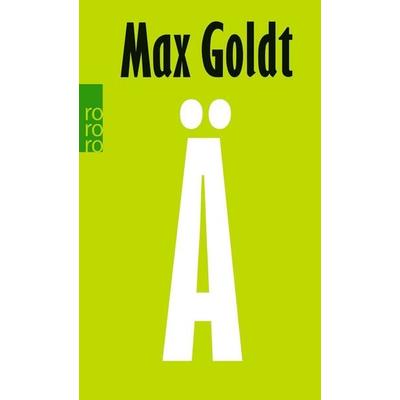 Ä, Taschenbuch von Max Goldt, Rowohlt Taschenbuch, 978-3-499-23432-3