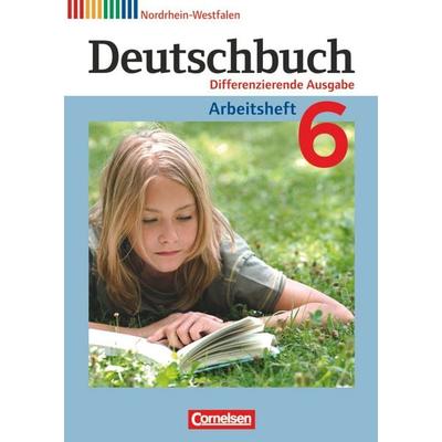 Deutschbuch 6. Schuljahr. Arbeitsheft mit Lösungen. Nordrhein-Westfalen, Taschenbuch von Friedrich Dick,Toka-Lena Rusnok,Agnes Fulde,Marianna