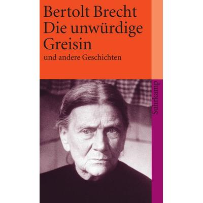 Die unwürdige Greisin, Taschenbuch von Bertolt Brecht, Suhrkamp