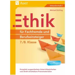 Ethik für Fachfremde und Berufseinsteiger 7-8, Schulbücher von Michael Richling