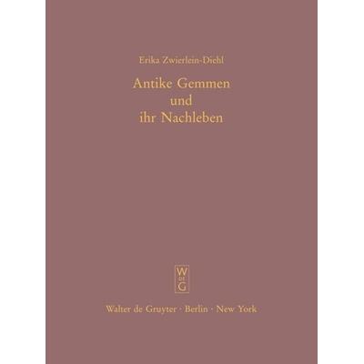 Antike Gemmen und ihr Nachleben, Gebundene Ausgabe von Erika Zwierlein-Diehl, De Gruyter, 978-3-11-019450-0