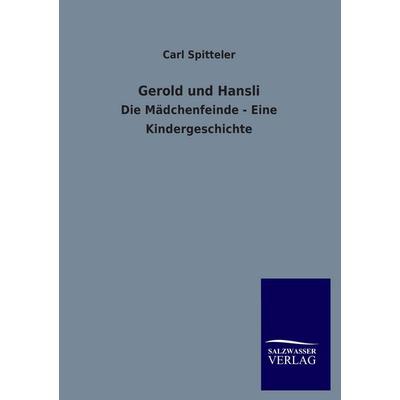Gerold und Hansli, Taschenbuch von Carl Spitteler, Salzwasser, 978-3-8460-4309-7