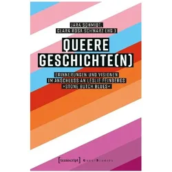 Queere Geschichte(n), Fachbücher von Marina Allal, Laura Brightwell, Jara Schmidt, Maria Arndt, Clara Rosa Schwarz, Camelliaua Choudhuri