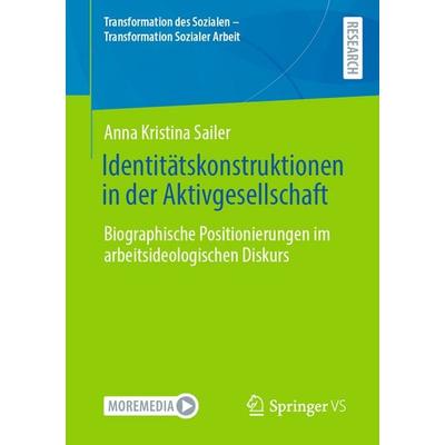 Identitätskonstruktionen in der Aktivgesellschaft, Taschenbuch von Anna Kristina Sailer, Springer Fachmedien Wiesbaden GmbH, 978-3-658-46676-3