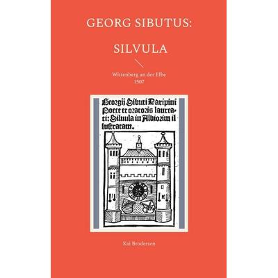 Georg Sibutus: Silvula, Taschenbuch von Kai Brodersen, BoD - Books on Demand, 978-3-939526-85-8