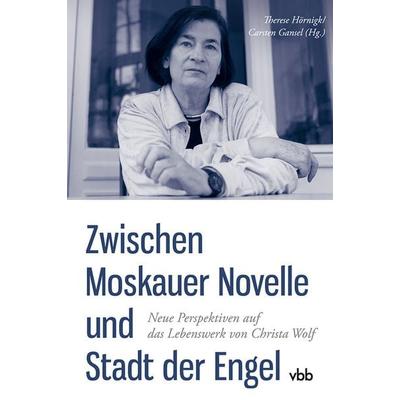 Zwischen Moskauer Novelle und Stadt der Engel, Gebundene Ausgabe von , Verlag für Berlin-Brandenburg, 978-3-945256-27-5