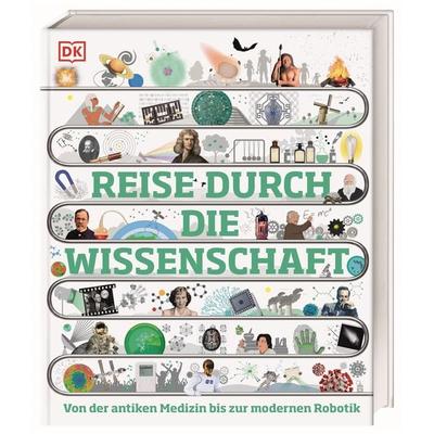 Reise durch die Wissenschaft, Gebundene Ausgabe von Leo Ball,Peter Chrisp,Julian Emsley,Clive Gifford,Jo Locke, DK Verlag Dorling Kindersley,