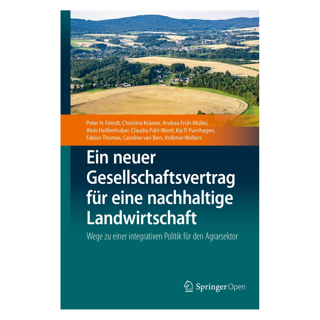 Springer Ein neuer Gesellschaftsvertrag für eine nachhaltige Landwirtschaft (Englisch, Alois Heissenhuber, Andrea Früh-Müller, Caroline van Bers, Christine Krämer, Claudia Pahl-Wostl, Fabian Thomas, Kai P. Purnhagen, Peter H. Feindt, Volkmar Wolters, 2019) (9783662586556)