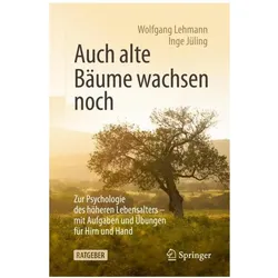Auch alte Bäume wachsen noch, Fachbücher von Wolfgang Lehmann, Inge Jüling