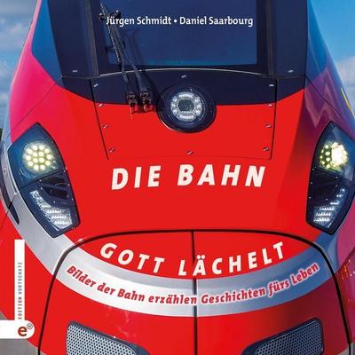 Die Bahn – Gott lächelt, Gebundene Ausgabe von Jürgen Schmidt, Wortschatz, Edition, 978-3-910955-28-8