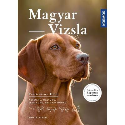 Magyar Vizsla, Taschenbuch von Philip Alsen, Kosmos, 978-3-440-15851-7