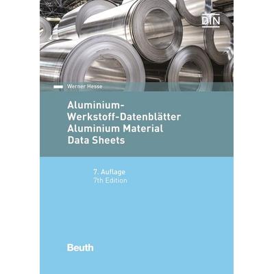 Aluminium-Werkstoff-Datenblätter, Gebundene Ausgabe von Werner Hesse, DIN Media, 978-3-410-26875-8
