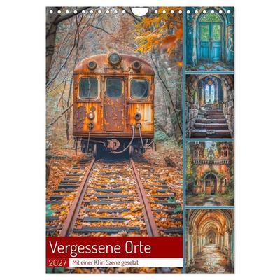 Vergessene Orte (Wandkalender 2027 DIN A4 hoch), CALVENDO Monatskalender