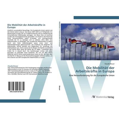 Die Mobilität der Arbeitskräfte in Europa, Taschenbuch von Claudia Breuer, AV Akademikerverlag, 978-3-639-43183-4