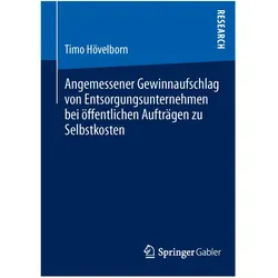 Angemessener Gewinnaufschlag von Entsorgungsunternehmen bei öffentlichen Aufträgen zu Selbstkosten, Fachbücher von Timo Hövelborn