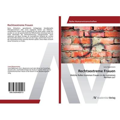 Rechtsextreme Frauen, Taschenbuch von Lena Oppermann, AV Akademikerverlag, 978-3-639-64251-3