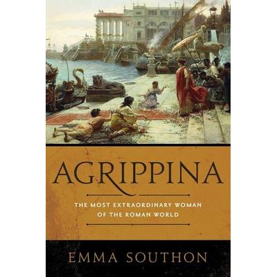 Agrippina, Taschenbuch von Emma Southon, Pegasus Books, 978-1-64313-610-3