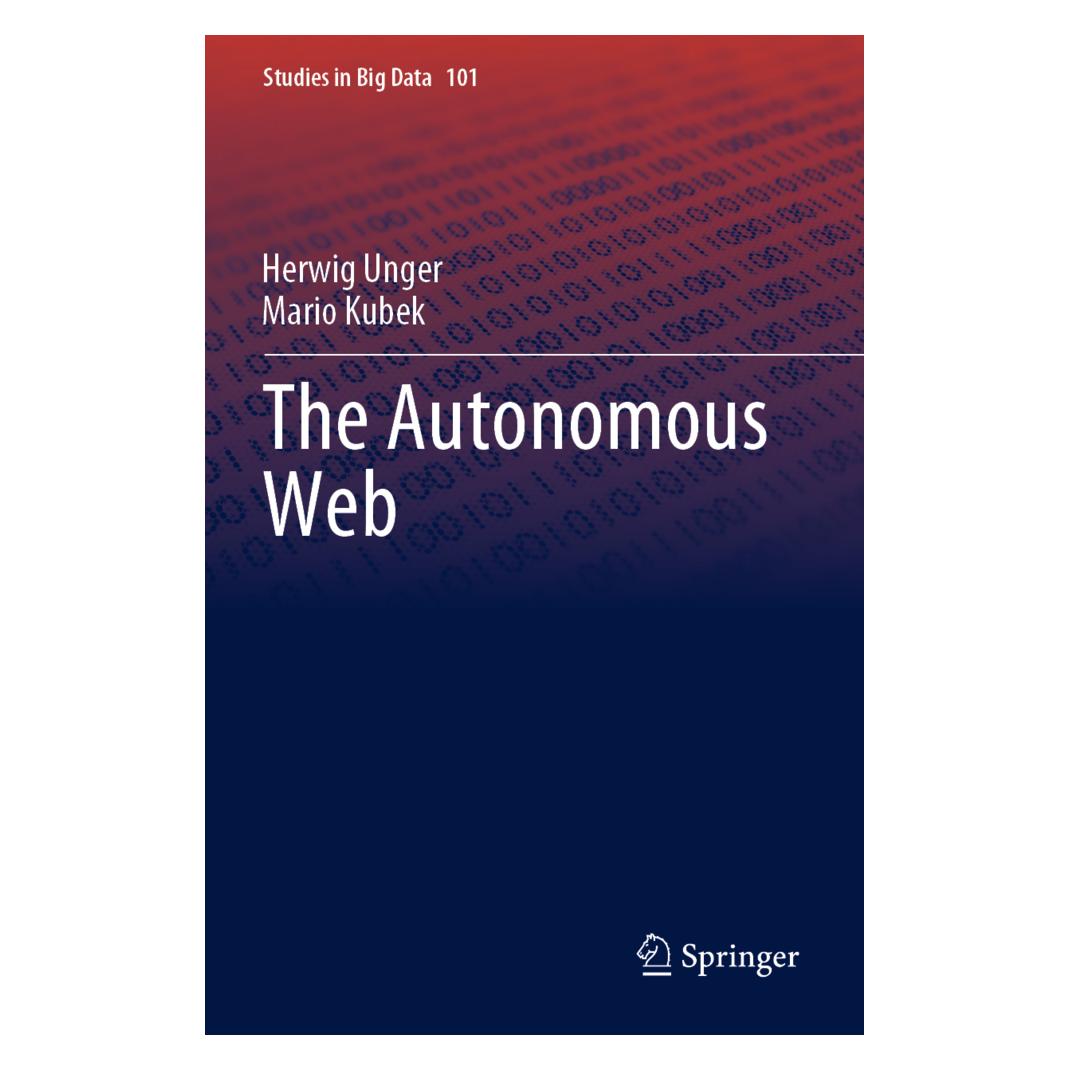 Springer The Autonomous Web (Englisch, Softcover, Herwig Unger, Mario Kubek) (56909242)
