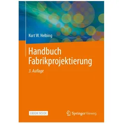 Handbuch Fabrikprojektierung, Belletristik von Kurt W. Helbing
