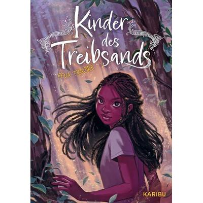 Kinder des Treibsands, Gebundene Ausgabe von Efua Traoré, Karibu – ein Verlag der Edel Verlagsgruppe, 978-3-96129-369-8