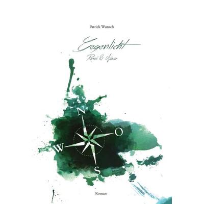 Gegenlicht: Romi & Nova, Taschenbuch von Patrick Wunsch, Tredition, 978-3-347-03474-7
