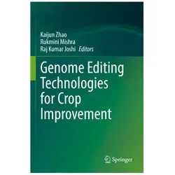 Genome Editing Technologies for Crop Improvement, Fachbücher von Kaijun Zhao, Raj Kumar Joshi, Rukmini Mishra