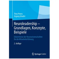 Neuroleadership - Grundlagen, Konzepte, Beispiele, Fachbücher von Argang Ghadiri, Theo Peters