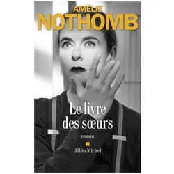 Le livre des soeurs, Belletristik von Amélie Nothomb