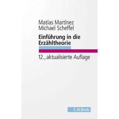 Einführung in die Erzähltheorie, Taschenbuch von Matías Martínez,Michael Scheffel, C.H. Beck, 978-3-406-84007-4
