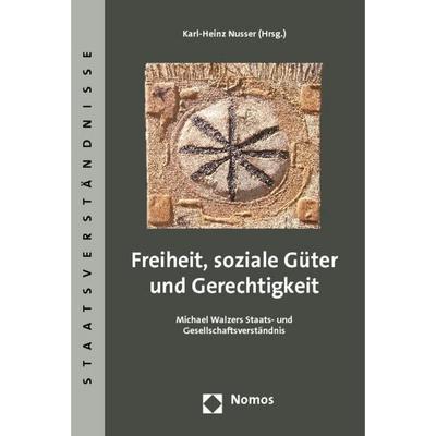 Freiheit, soziale Güter und Gerechtigkeit, Taschenbuch von , Nomos, 978-3-8329-5714-8